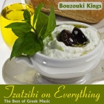 Tzatziki on Everything: The Best of Greek Music by Bouzouki Kings on TIDAL Bouzouki Kings - Tzatziki on Everything: The Best of... 