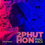 2 Phút Hơn (Remake) / Pháo - TIDAL Pháo & Wack - 2 Phút Hơn (Remake)