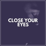 Close Your Eyes by Sleeping Music on TIDAL Sleeping Music - Close Your Eyes