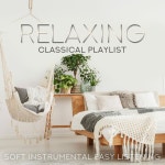 Relaxing Classical Playlist: Soft Instrumental Easy Listening by Various Artists on TIDAL Various Artists - Relaxing Classical... 