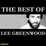 The Best of…. by Lee Greenwood on TIDAL Lee Greenwood - The Best of….