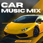 Music for car by CAR MUSIC MIX on TIDAL CAR MUSIC MIX - Music for car