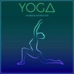 Yoga Zen Master and Relax Chill Music: Deep Wellness Yoga Workout with Strong Vibes / The Best Of Chill Out Lounge - TIDAL The... 