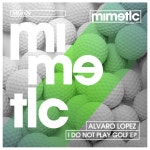 I Do Not Play Golf EP by Alvaro lopez on TIDAL Alvaro lopez - I Do Not Play Golf EP