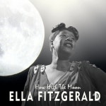 TIDAL Ella Fitzgerald and Her Orchestra - How High The Moon