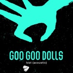 Lost (Acoustic) by The Goo Goo Dolls on TIDAL The Goo Goo Dolls - Lost (Acoustic)