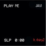 Play Me (feat. Thirty2) by 4l Javi on TIDAL 4l Javi - Play Me (feat. Thirty2)