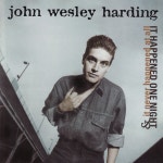 It Happened One Night & It Never Happened At All by John Wesley Harding on TIDAL John Wesley Harding - It Happened One Night & It...