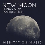 New Moon Brings New Possibilities: Meditation Music / Natural Healing Music Zone - TIDAL Natural Healing Music Zone - New Moon... 