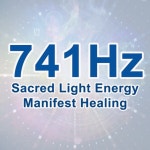 741Hz Sacred Light Energy Manifest Healing (Whole Body Regeneration, Accelerated Healing, Dissolve Toxins, Cleanse Aura, Full... 