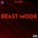 Beast Mode / Chri$$$ - TIDAL Chri$$ - Beast Mode