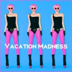 Vacation Madness - EDM Chill Out Perfect for Party, Best Dance... for Party, Best Dance Tracks, Enjoy the Top Beats & Sounds for... 