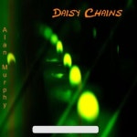 Daisy Chains by Alan Murphy on TIDAL Alan Murphy - Daisy Chains