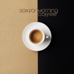 Morning With Jazz: Catchy Tunes For Breakfast, Coffee From The Coffee Machine, Morning Bustle Around The Kitchen by Morning Jazz... 