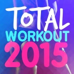 Total Workout 2015 by Body Fitness on TIDAL Body Fitness - Total Workout 2015