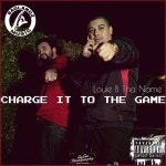 Charge It to the Game by Louie B tha Name on TIDAL Louie B tha Name - Charge It to the Game