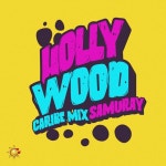 Hollywood / Caribe Mix - TIDAL Caribe Mix & Samuray El Astro Rey - Hollywood