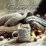 Cozy Lounge Moods (Instrumental Jazz for Late Night Relaxation... Academy - Cozy Lounge Moods (Instrumental Jazz for Late Night... 