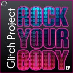 Rock Your Body / Glitch Project - TIDAL Glitch Project - Rock Your Body