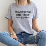 Goodbye Tension Hello Pension Funny Retirement T-Shirt | Zazzle
