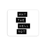 																																																																			The Motivated Type Why The Hell Not Mouse Mat										| IWOOT... 