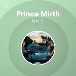 Prince Mirth 라디오 - playlist by Spotify | Spotify Prince Mirth 라디오