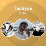 Tachyon | Spotify Tachyon