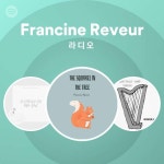 Francine Reveur 라디오 - playlist by Spotify | Spotify Francine Reveur 라디오