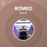 ROMEO 라디오 | Spotify Playlist ROMEO 라디오