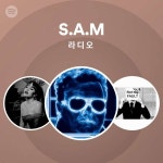 S.A.M 라디오 | Spotify Playlist S.A.M 라디오