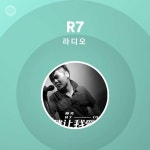 R7 라디오 | Spotify Playlist R7 라디오