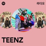 TEENZ 라디오 - playlist by Spotify | Spotify TEENZ 라디오