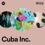 주식회사 쿠바로엠앤씨 | Cuba Inc. 라디오 - playlist by Spotify | Spotify Cuba Inc. 라디오