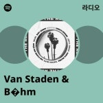 Van Staden & Bhm 라디오 - playlist by Spotify | Spotify Van Staden & Bhm 라디오
