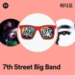 7th Street Big Band 라디오 - playlist by Spotify | Spotify 7th Street Big Band 라디오