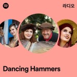 Dancing Hammers 라디오 - playlist by Spotify | Spotify Dancing Hammers 라디오