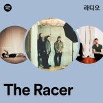 The Racer | Spotify The Racer
