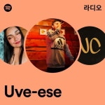 Uve-ese 라디오 - playlist by Spotify | Spotify Uve-ese 라디오