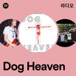 Dog Heaven 라디오 - playlist by Spotify | Spotify Dog Heaven 라디오