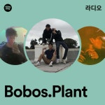 Bobos.Plant | Spotify Bobos.Plant