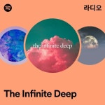 The Infinite Deep 라디오 - playlist by Spotify | Spotify The In...