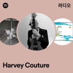 Harvey Couture 라디오 - playlist by Spotify | Spotify Harvey Couture 라디오