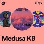 Medusa KB 라디오 - playlist by Spotify | Spotify Medusa KB 라디오