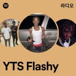 YTS Flashy 라디오 - playlist by Spotify | Spotify YTS Flashy 라디오