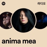 anima mea 라디오 - playlist by Spotify | Spotify anima mea 라디오