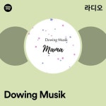 Dowing Musik | Spotify Dowing Musik