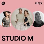 STUDIO M 라디오 - playlist by Spotify | Spotify STUDIO M 라디오