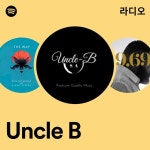 Uncle B 라디오 - playlist by Spotify | Spotify Uncle B 라디오