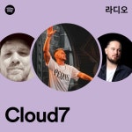 Cloud7 라디오 - playlist by Spotify | Spotify Cloud7 라디오