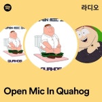 Open Mic In Quahog 라디오 - playlist by Spotify | Spotify Open Mic In Quahog 라디오